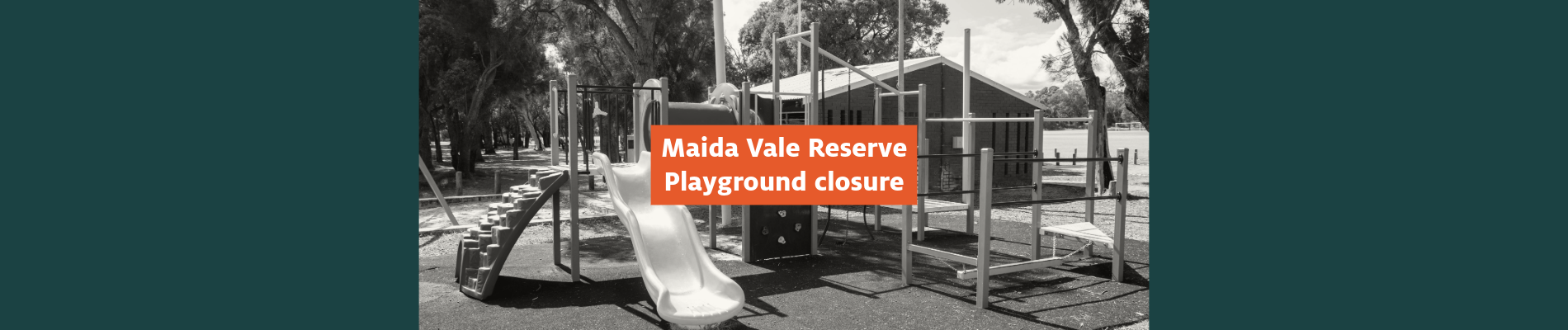 Maida Vale Reserve Playground Temporarily Closed